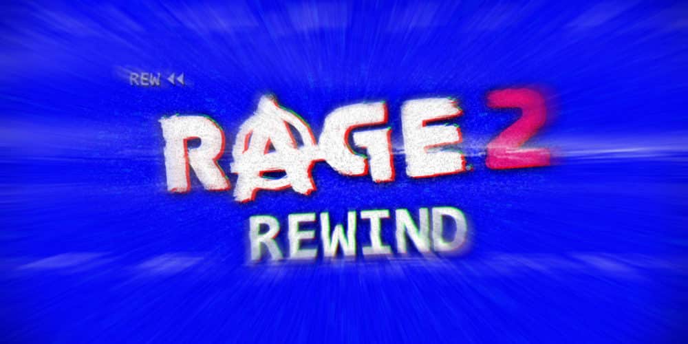 rage2 rewind