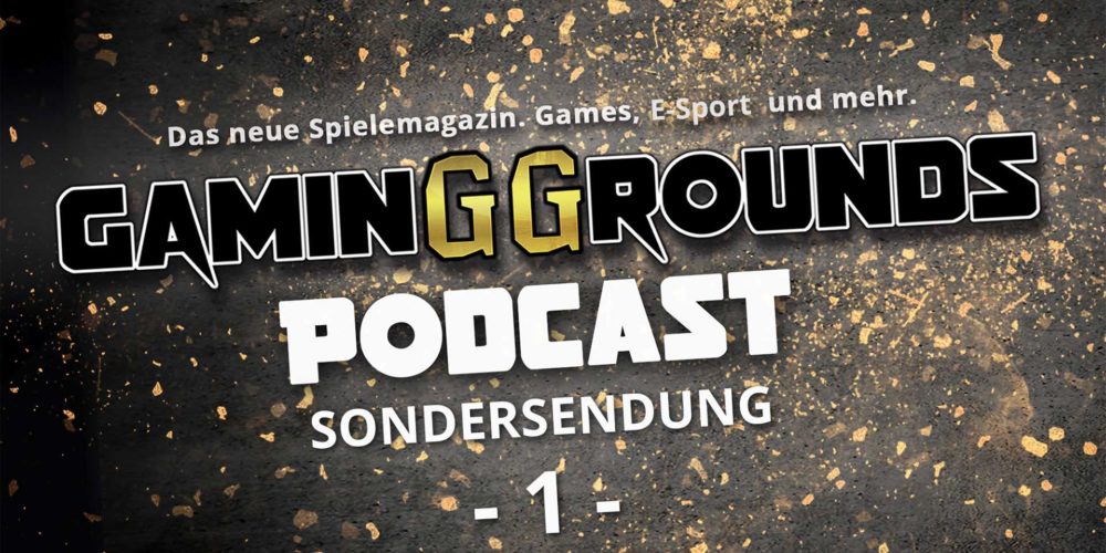 gg podcast sondersendung folge 1