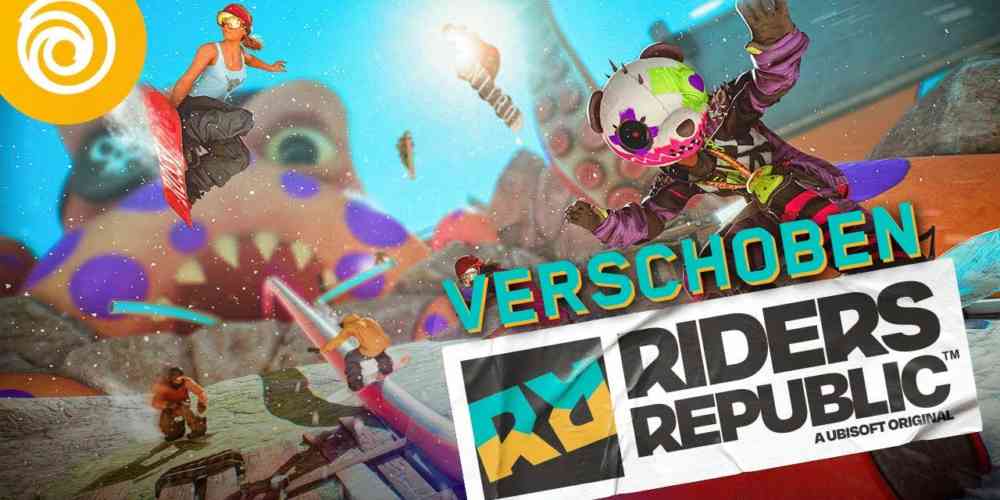 riders republic verschoben